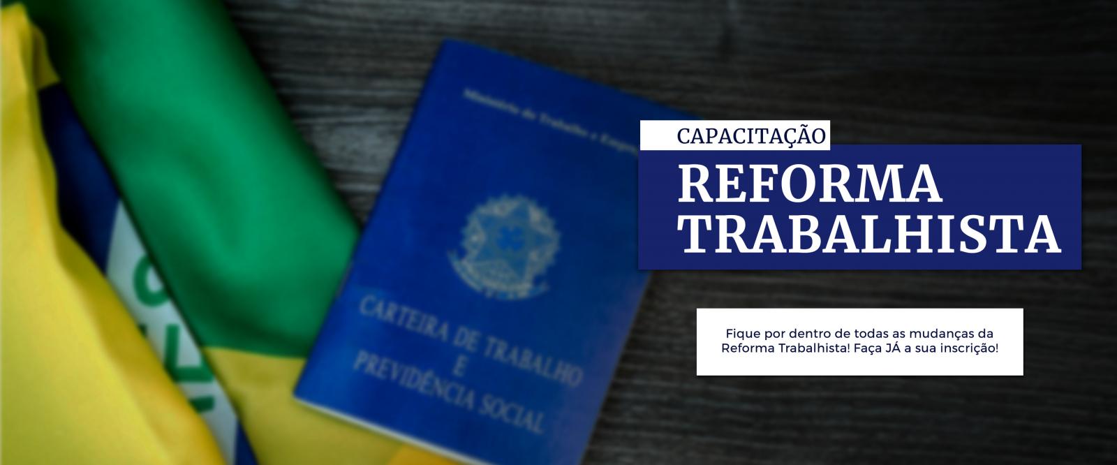 Reforma Trabalhista: Fique por Dentro das Mudanças! [CAPACITAÇÃO]